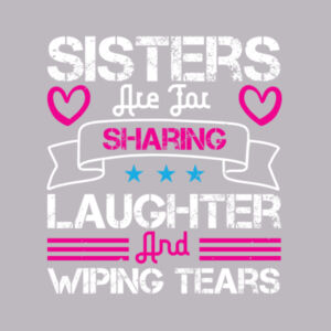 Sisters are for sharing Design