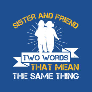 Sister and friends Design